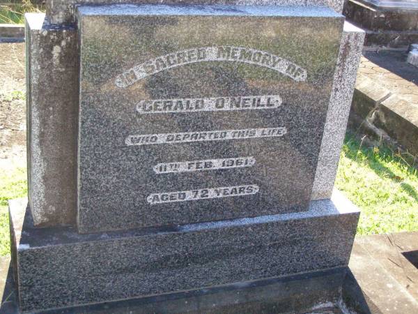 Gerald O'NEILL,  | died 11 Feb 1961 aged 72 years;  | Gleneagle Catholic cemetery, Beaudesert Shire  | 