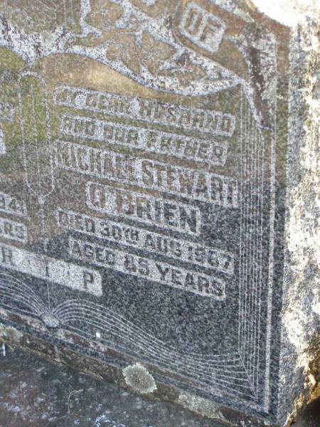 Isabella O'BRIEN, wife mother,  | died 14 Aug 1941 aged 54 years;  | Michael Stewart O'BRIEN, husband father,  | died 30 Aug 1967 aged 85 years;  | Gleneagle Catholic cemetery, Beaudesert Shire  | 