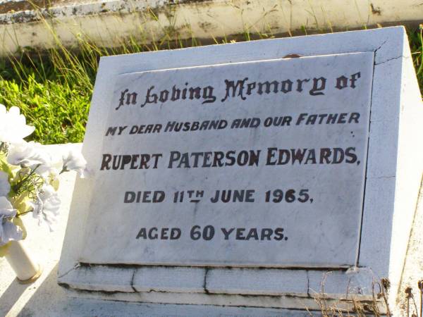 Rupert Paterson EDWARDS, husband father,  | died 11 June 1965 aged 60 years;  | Gleneagle Catholic cemetery, Beaudesert Shire  | 