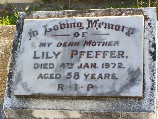 Lily PFEFFER, mother,  | died 4 Jan 1972 aged 58 years;  | Gleneagle Catholic cemetery, Beaudesert Shire  | 