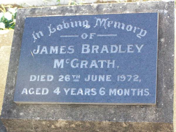 James Bradley MCGRATH,  | died 26 June 1972 aged 4 years 6 months;  | Gleneagle Catholic cemetery, Beaudesert Shire  | 