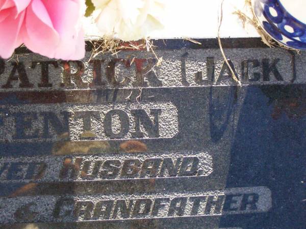 John Patrick (Jack) FENTON,  | husband father grandfather,  | died 8 July 1985 aged 83 years;  | Gleneagle Catholic cemetery, Beaudesert Shire  | 