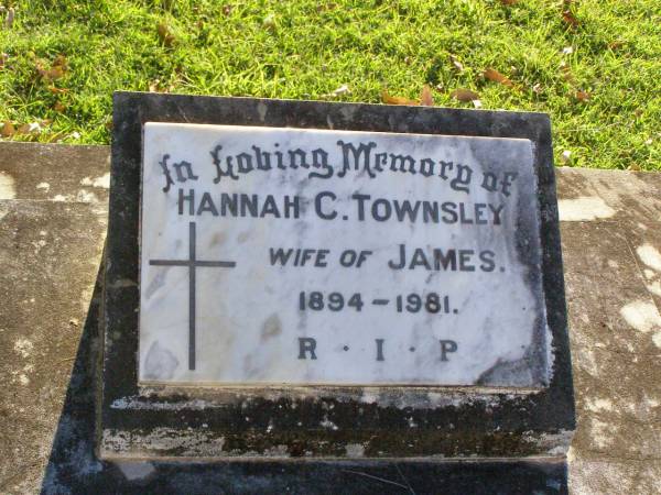 Hannah C. TOWNSLEY, wife of James,  | 1894 - 1981;  | Gleneagle Catholic cemetery, Beaudesert Shire  | 