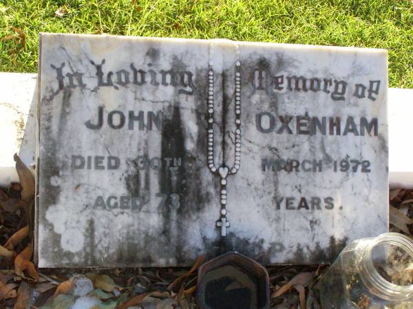 John OXENHAM,  | died 30 March 1972 aged 73 years;  | Gleneagle Catholic cemetery, Beaudesert Shire  | 