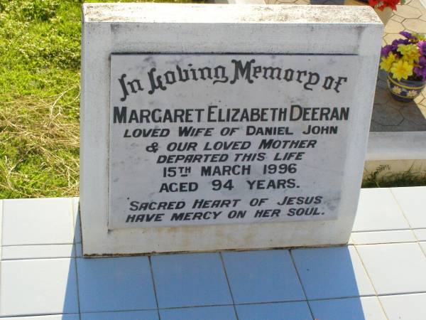Margaret Elizabeth DEERAN,  | wife of Daniel John, mother,  | died 15 March 1996 aged 94 years;  | Gleneagle Catholic cemetery, Beaudesert Shire  | 