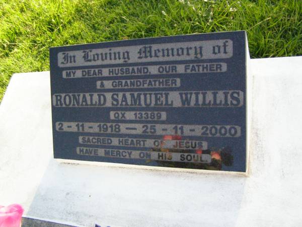 Ronald Samuel WILLIS,  | husband father grandfather,  | 2-11-1918 - 25-11-2000;  | Gleneagle Catholic cemetery, Beaudesert Shire  | 