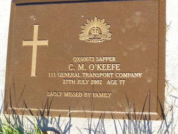 C.M. O'KEEFE,  | died 27 July 2002 aged 77 years;  | Gleneagle Catholic cemetery, Beaudesert Shire  | 