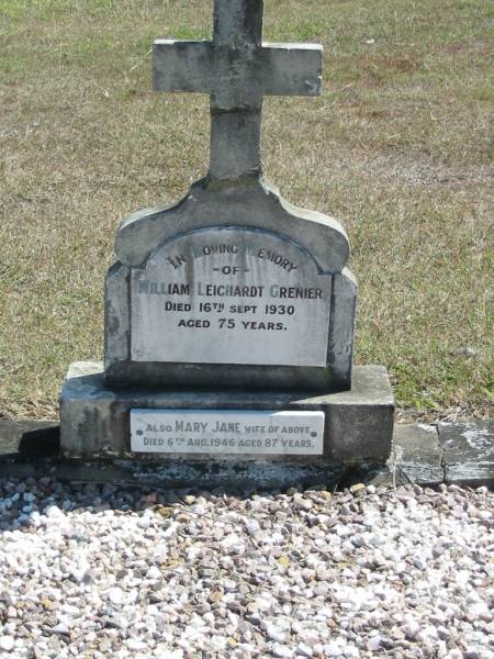 William Leichardt GRENIER  | 16 Sep 1930 aged 75  | (wife) Mary Jane  | 6 Aug 1946 aged 87  | God's Acre cemetery, Archerfield, Brisbane  | 