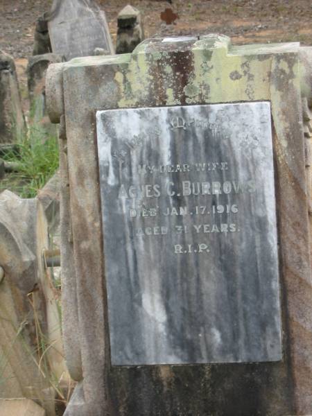 wife Agnes C. BURROWS, died 17 Jan 1916, aged 31 years;  | Goodna General Cemetery, Ipswich.  | 