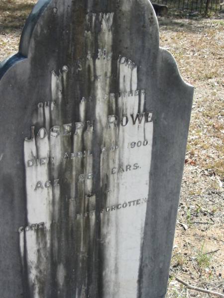 brother Joseph ROWE died 2 Apr 1900 aged 28 years;  | Goodna General Cemetery, Ipswich.  | 