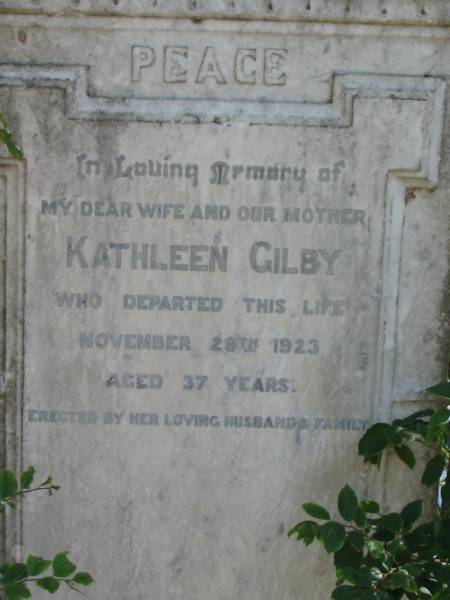 wife and mother Kathleen GILBY died 28 Nov 1923 aged 37 years;  | Goodna General Cemetery, Ipswich.  | 