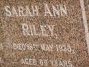 Reuben RILEY, father, died 18 Dec 1943 aged 80 years; Sarah Anna RILEY, wife, died 18 May 1938 aged 69 years; Goomeri cemetery, Kilkivan Shire 
