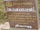 
Roy PEARCE,
died 1 Nov 2003 aged 85 years,
husband of Elma,
father of Noel, Peter & Jeffrey;
Goomeri cemetery, Kilkivan Shire
