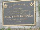 Jack Evan BROSNAN, husband father grandfather great-grandfather, 20-5-1917 - 16-2-2004; Goomeri cemetery, Kilkivan Shire 