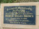 Merle Miles BROWN, wife mother mother-in-law grandmother great-grandmother, died 9-7-2000 aged 83 years 9 months; Goomeri cemetery, Kilkivan Shire 