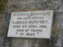 
Hannah MURPHEY,
mother,
died 11 April 1928 aged 67 years;
Goomeri cemetery, Kilkivan Shire
