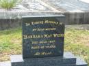 
Barbara May WEBB,
mother,
died 23 July 1997 aged 90 years;
Goomeri cemetery, Kilkivan Shire
