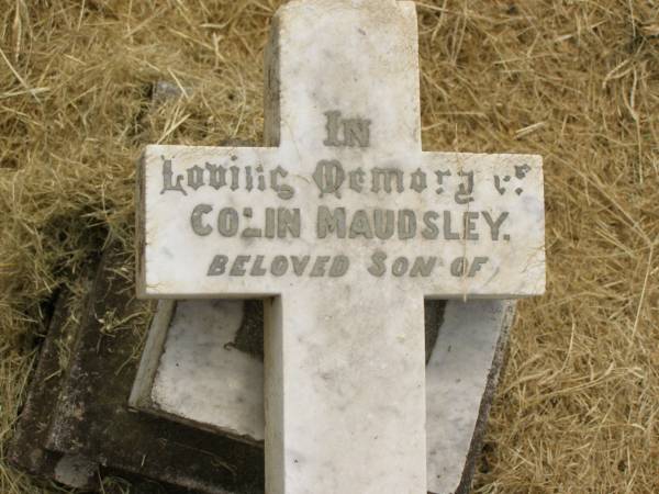 Colin MAUDSLEY,  | son of Thomas & Rene? MAUDSLEY,  | died 29 May 1918 aged 3 years 4 months;  | Goomeri cemetery, Kilkivan Shire  | 