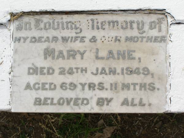 Mary LANE,  | wife mother,  | died 24 Jan 1949 aged 69 years 11 months;  | Goomeri cemetery, Kilkivan Shire  | 