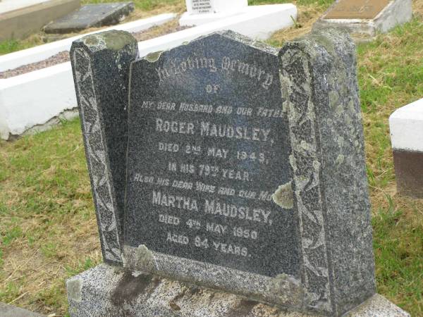 Roger MAUDSLEY,  | husband father,  | died 2 May 1943 in 79th year;  | Martha MAUDSLEY,  | wife mother,  | died 4 May 1950 aged 94 years;  | Goomeri cemetery, Kilkivan Shire  | 