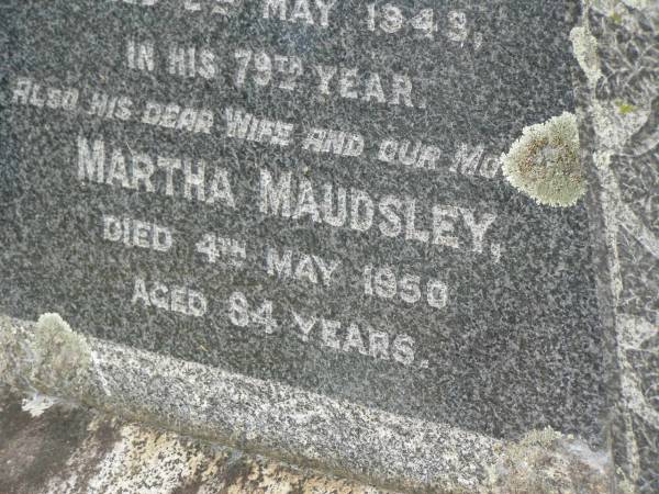 Roger MAUDSLEY,  | husband father,  | died 2 May 1943 in 79th year;  | Martha MAUDSLEY,  | wife mother,  | died 4 May 1950 aged 94 years;  | Goomeri cemetery, Kilkivan Shire  | 