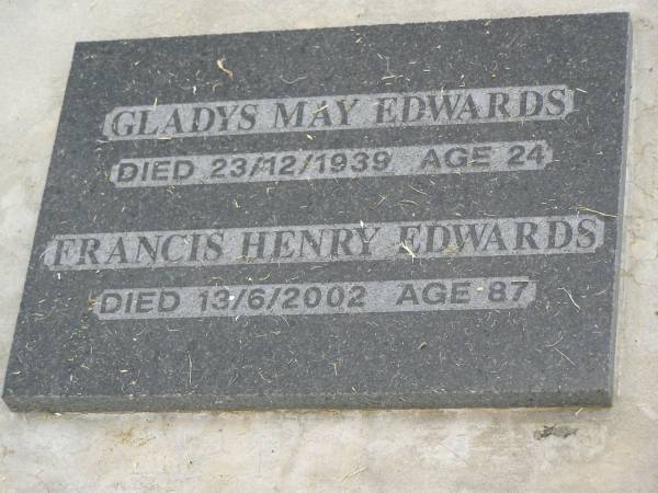 Gladys May EDWARDS,  | died 23 Dec 1939 aged 24 years;  | Francis Henry EDWARDS,  | died 13 June 2002 aged 87 years;  | Goomeri cemetery, Kilkivan Shire  | 