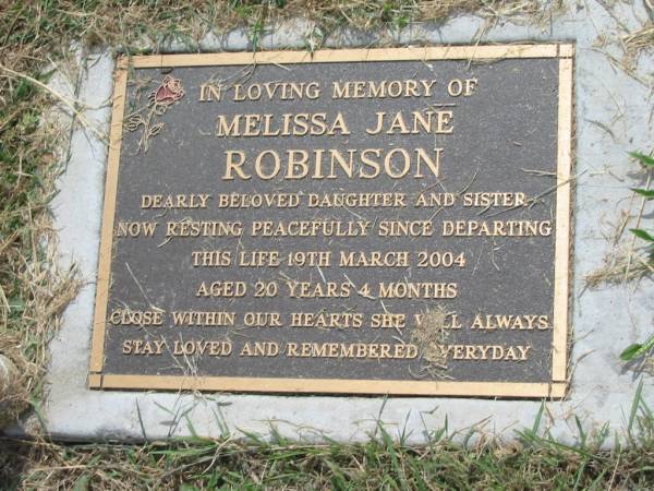 Melissa Jane ROBINSON,  | daughter sister,  | died 19 March 2004 aged 20 years 4 months;  | Goomeri cemetery, Kilkivan Shire  | 