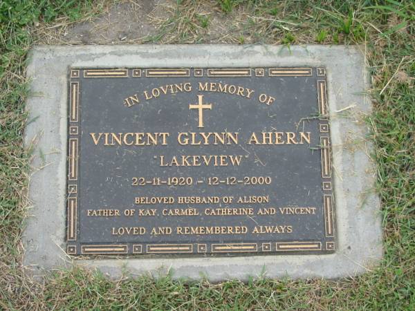 Vincent Glynn Ahern,  | Lakeview,  | 22-11-1920 - 12-12-2000,  | husband of Alison,  | father of Kay, Carmel, Catherine & Vincent;  | Goomeri cemetery, Kilkivan Shire  | 