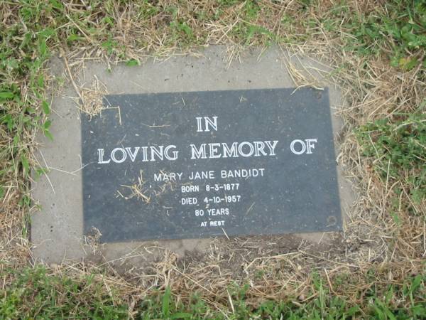 Mary Jane BANDIDT,  | born 8-3-1877,  | died 4-10-1957 aged 80 years;  | Goomeri cemetery, Kilkivan Shire  | 