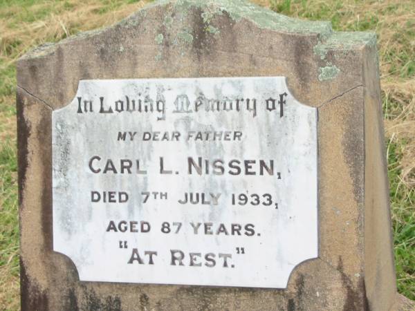 Carl L. NISSEN,  | father,  | died 7 July 1933 aged 87 years;  | Goomeri cemetery, Kilkivan Shire  | 