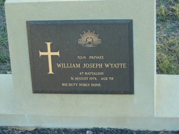 William Joseph WYATTE,  | 13 Aug 1974 aged 78;  | Grandchester Cemetery, Ipswich  | 