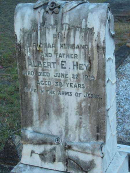 Albert E. HEY, husband father,  | died 22 June 1919 aged 38 years;  | Grandchester Cemetery, Ipswich  | (Albert Edward HEY, also buried there, mother and brother -:  | Mary Louisa HEY 9 Dec 1938  | Arthur Jackson 9 Mar 1903)  | 