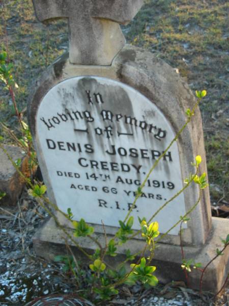 Denis Joseph CREEDY,  | died 14 Aug 1919 aged 66 years;  | Grandchester Cemetery, Ipswich  | 