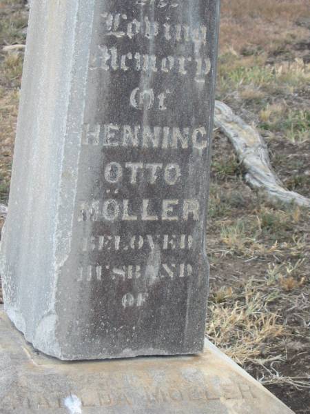 Henning Otto MOLLER,  | husband of Matilda MOLLER,  | died 24 April 1906 aged 33 years;  | Greenmount cemetery, Cambooya Shire  | 