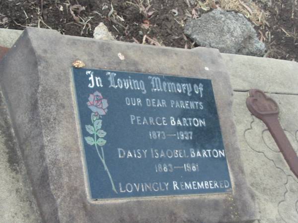 parents;  | Pearce BARTON,  | 1873 - 1937;  | Daisy Isaobel BARTON,  | 1883 - 1981;  | Greenmount cemetery, Cambooya Shire  | 