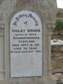 Violet BRODIE, native of Luss Dumbartonshire Scotland, died 10 Sept 1911 aged 76 years; Greenmount cemetery, Cambooya Shire 