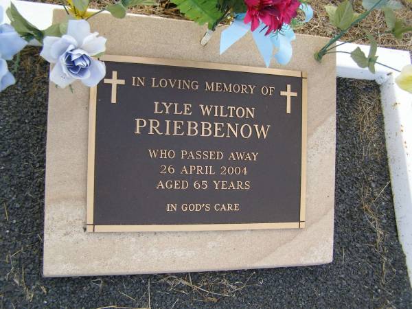 Lyle Wilton PRIEBBENOW,  | died 26 April 2004 aged 65 years;  | Greenwood St Pauls Lutheran cemetery, Rosalie Shire  | 