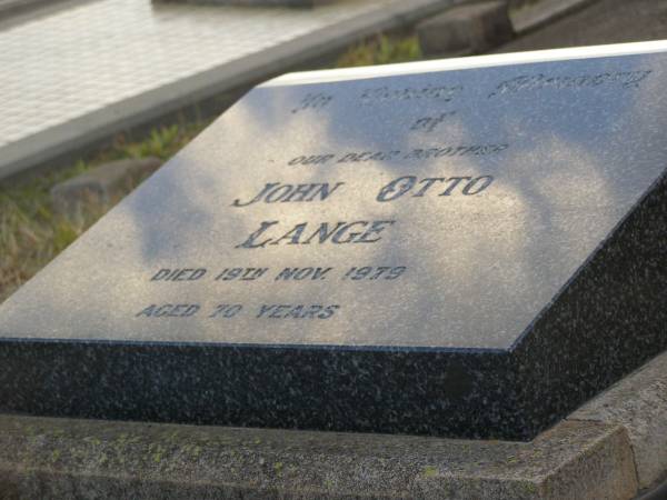 John Otto LANGE,  | brother,  | died 19 Nov 1979 aged 70 years;  | Greenwood St Pauls Lutheran cemetery, Rosalie Shire  | 