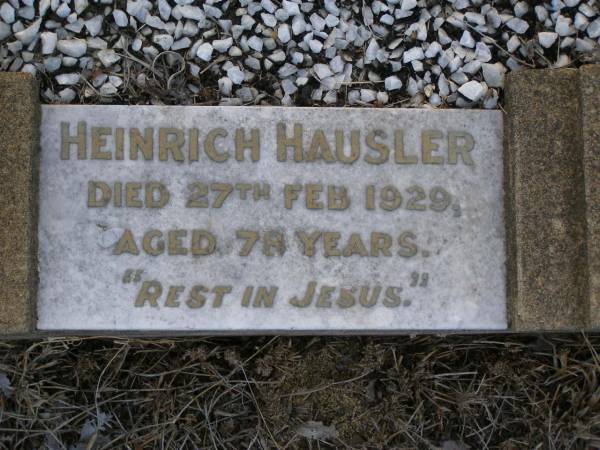 Heinrich HAUSLER,  | died 27 Feb 1929 aged 78 years;  | Greenwood St Pauls Lutheran cemetery, Rosalie Shire  | 