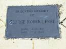 
George Robert FREE
B: 6-9-1910
D: 27-2-1984

St Matthews (Anglican) Grovely, Brisbane
