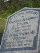 
Frances Josephine VIDGEN
16 Jan 1933
63 yrs

Arthur Richard VIDGEN
B: 15 Aug 1859
D: 27 May 1957

St Matthews (Anglican) Grovely, Brisbane
