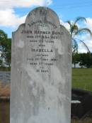 
John Harmer BOND
17 Jun 1923
aged 77 yrs

wife
Isabella
25 Dec 1930
aged 77 yrs

St Matthews (Anglican) Grovely, Brisbane
