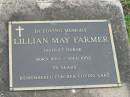 
Lillian May FARMER
B: 1882
D: 1952
70 yrs

St Matthews (Anglican) Grovely, Brisbane
