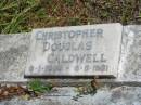 
Christopher Douglas CALDWELL
B: 9-1-1959
D: 6-5-1961

St Matthews (Anglican) Grovely, Brisbane

