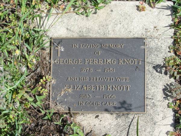 George Perring KNOTT  | 1878 to 1951  |   | wife  | Elizabeth KNOTT  | 1883 to 1966  |   | St Matthew's (Anglican) Grovely, Brisbane  | 