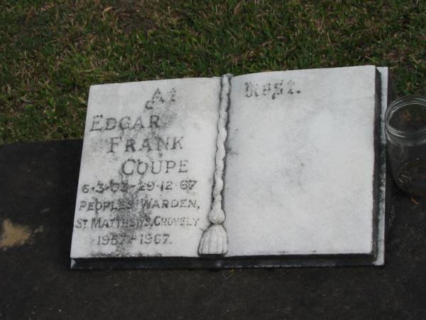 Edgar Frank COUPE  | 6-3-03 to 29-12-67  |   | St Matthew's (Anglican) Grovely, Brisbane  | 