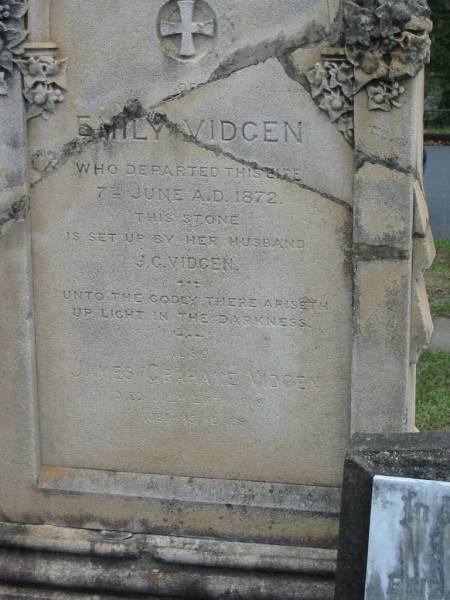 Emily VIDGEN  | 7 Jun 1872  |   | husband  | James Grahame VIDGEN  | 26 Jul 1919  | 85 yrs  |   | St Matthew's (Anglican) Grovely, Brisbane  | 