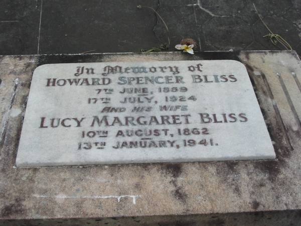 Howard Spencer BLISS  | b: 7 Jun 1859  | d: 17 Jul 1924  |   | wife  | Lucy Margaret BLISS  | b: 10 Aug 1862  | d: 13 Jan 1941  |   | St Matthew's (Anglican) Grovely, Brisbane  | 
