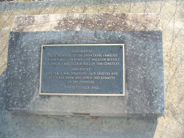 Walloon Scrub / Kircheim / Haigslea  | erected by Len CLAUS, Mal SPRENGER, Jack GRIEVES, Keith ABRAHAM  | Haigslea Lawn Cemetery, Ipswich  | 