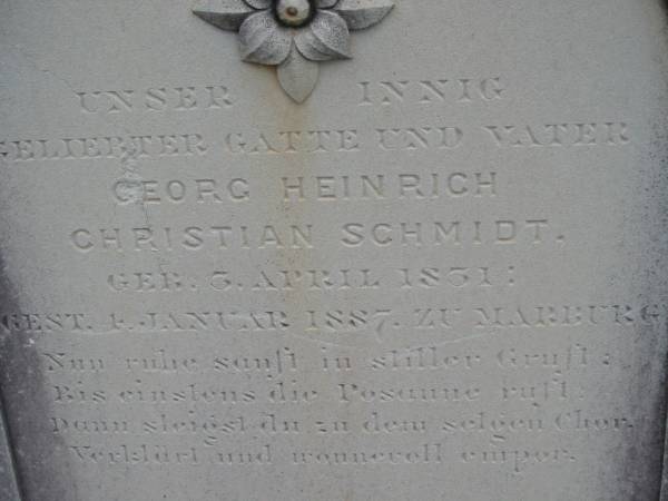 Georg Heinrich Christian SCHMIDT  | b: 3 Apr 1831, d: 1 Jan 1887 in Marburg  | Haigslea Lawn Cemetery, Ipswich  | 